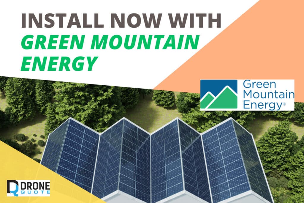 Transform Your Home into a Sustainable Haven – Install Now with Green Mountain Energy | DroneQuote