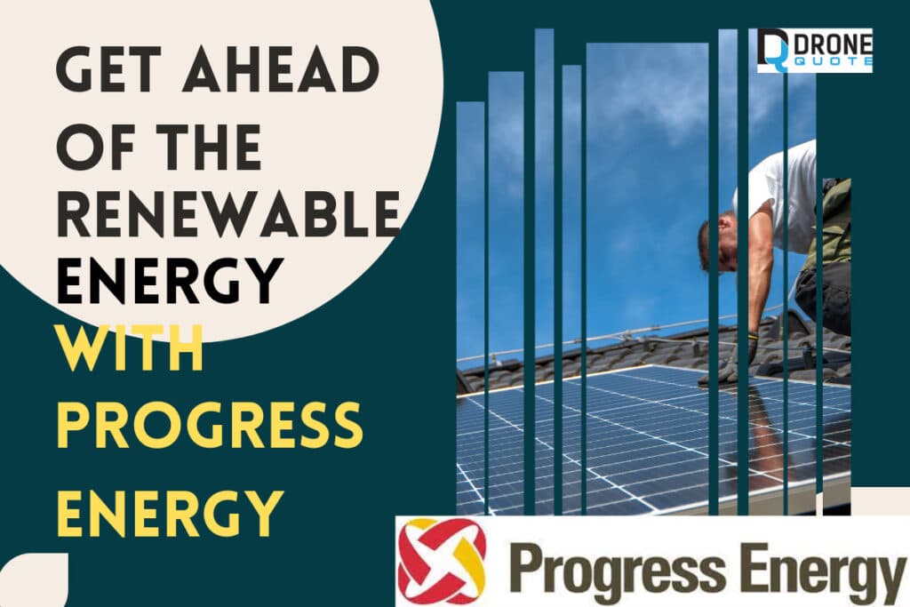Get Ahead of the Renewable Energy Game: Install Solar Panels with Your Trusted Progress Energy Provider Today | DroneQuote