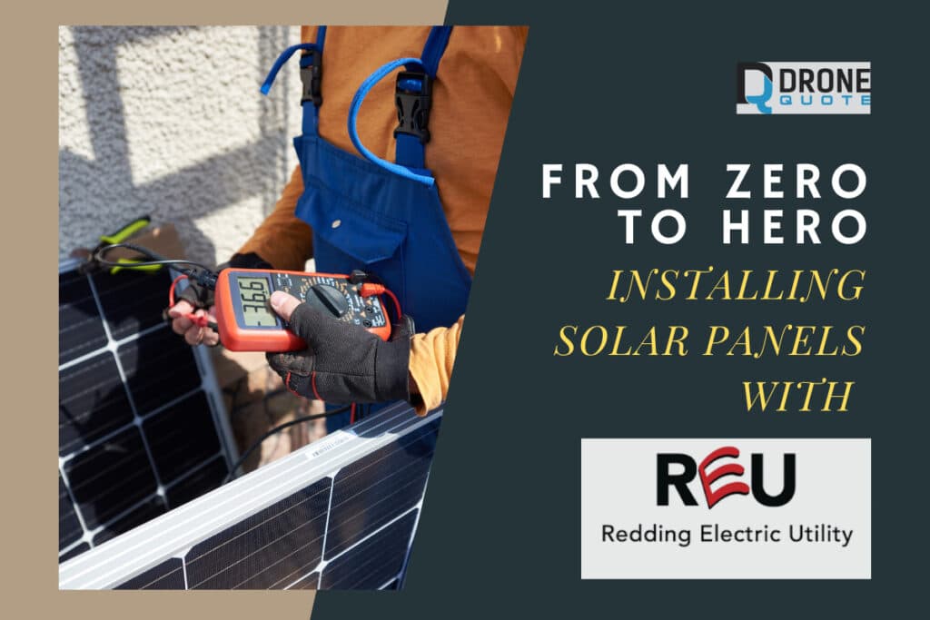 From Zero to Hero: Installing Solar Panels with Redding Electric Utility | DroneQuote