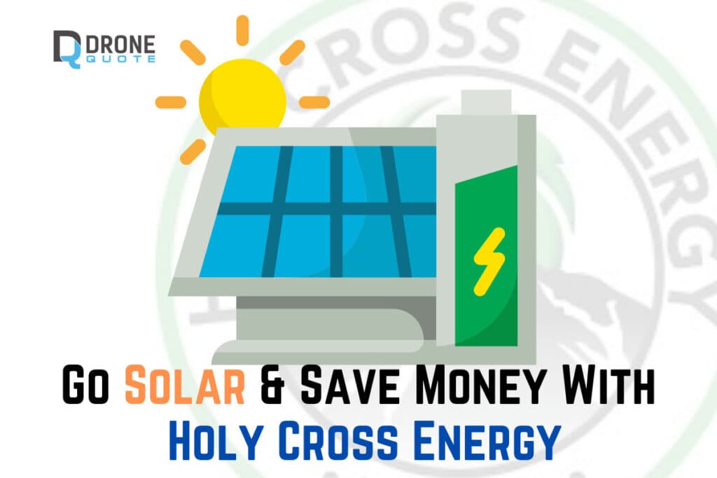 Holy Cow! Discover How Easy it is to Go Solar & Save Money With Holy Cross Energy | DroneQuote