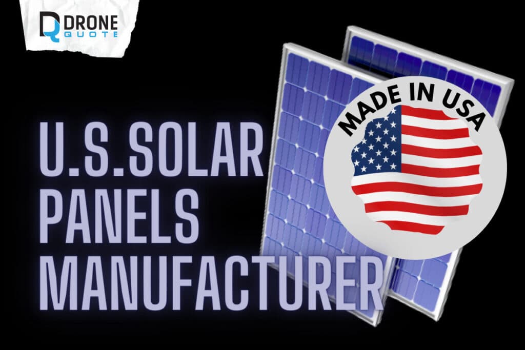 Which U.S. Solar Panel Manufacturers Made the Cut for 2023? Find Out Now | DroneQuote