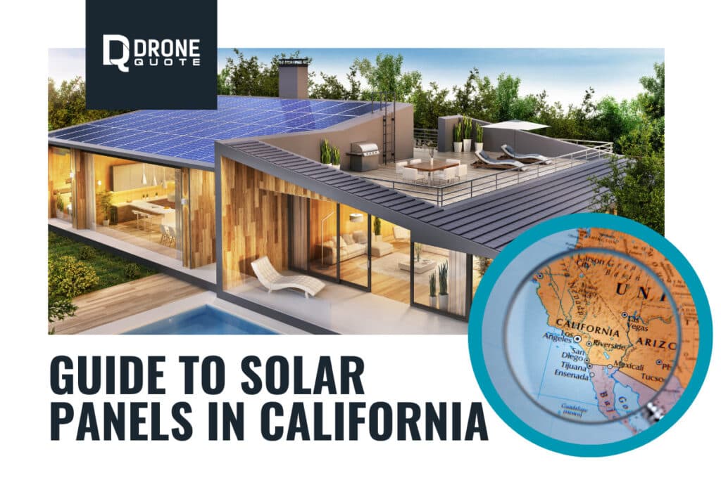 The No-Nonsense Guide to Solar Panels in California | DroneQuote