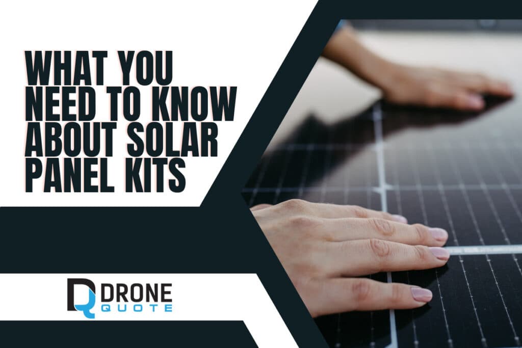 What You Need to Know About Solar Panel Kits | DroneQuote