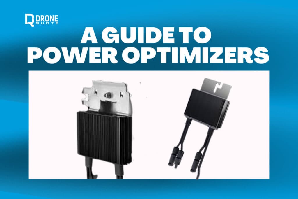 Revolutionize Your Solar Setup: A Guide to Power Optimizers | DroneQuote