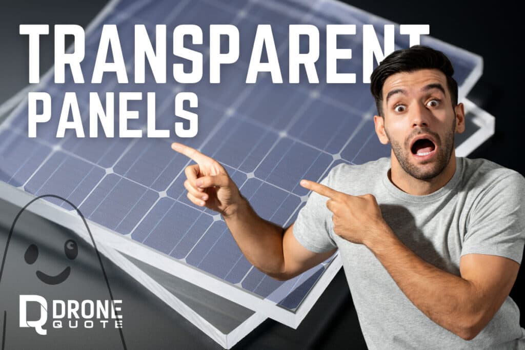 Solar Power Just Got A Major Upgrade – And It's All Thanks to Transparent Panels! | DroneQuote