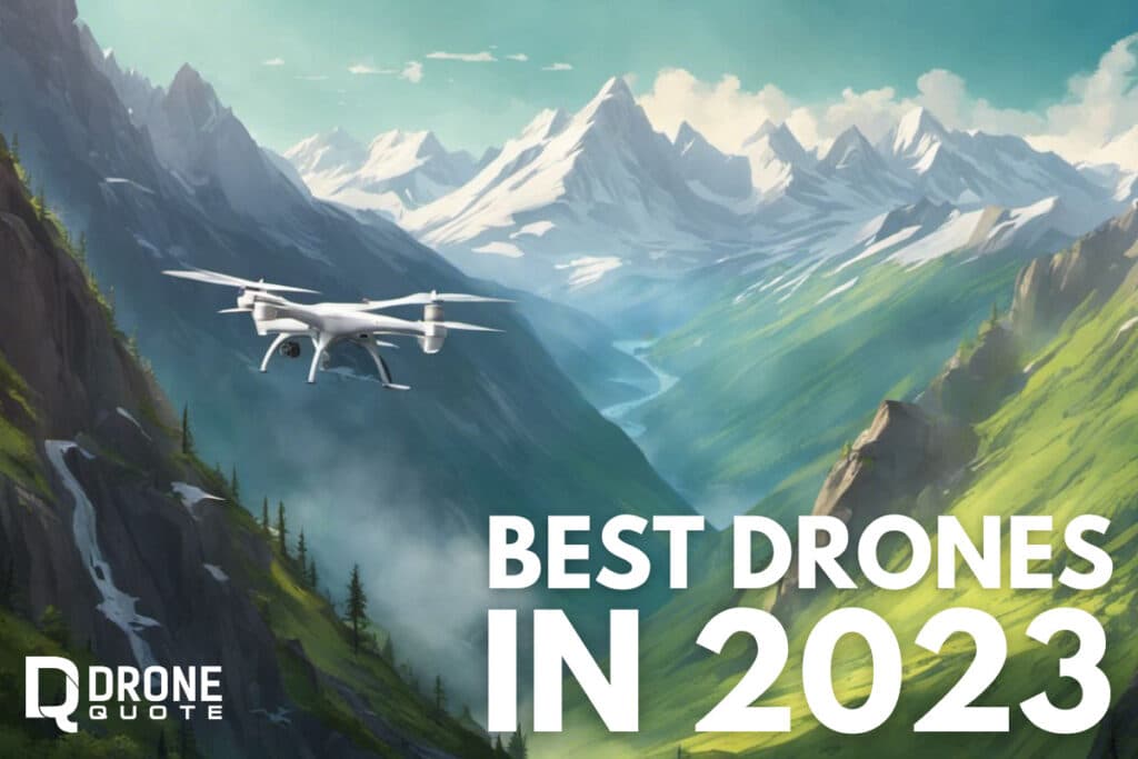 Sky's the Limit: Find the Best Drones in 2023 with Our In-Depth Review! | DroneQuote