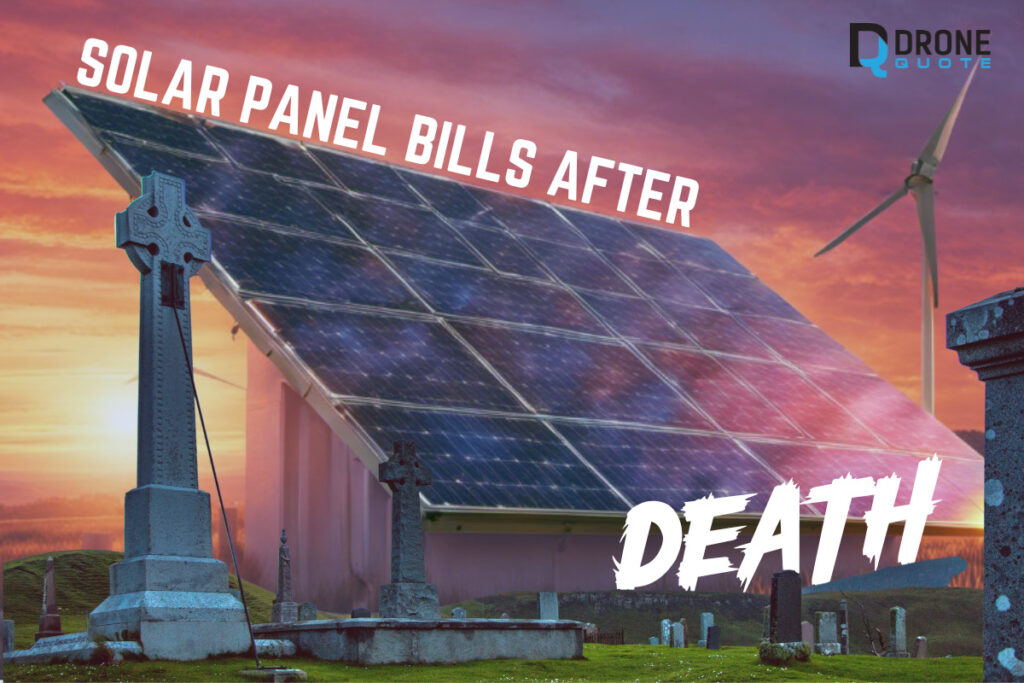 Unveiling the Hidden Burden: Who Pays Solar Panel Bills After Death? | DroneQuote