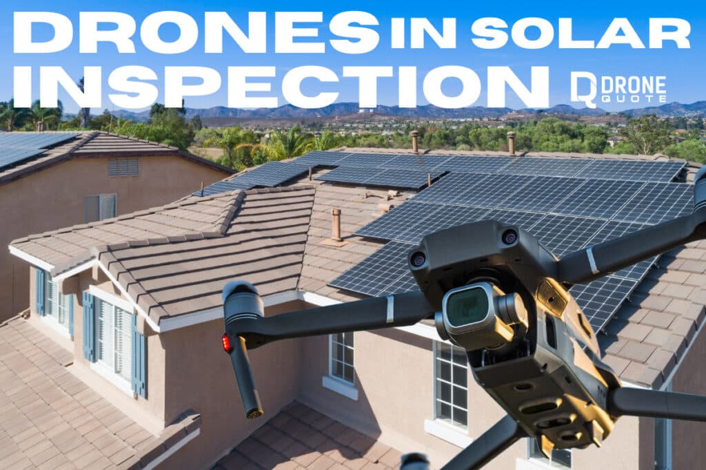 Supercharge Your Solar Efficiency with Revolutionary Drones in Solar Inspection | DroneQuote